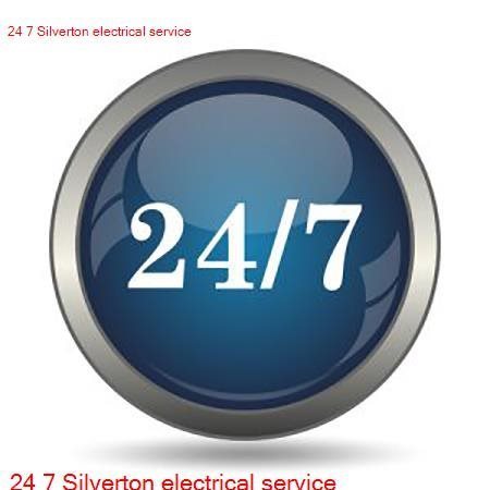 24 7 Silverton Electricians
