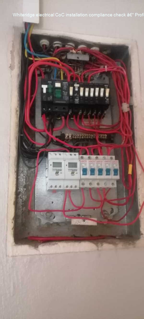 Whiteridge electrical CoC installation compliance check Professional domestic electrical repairs and installations ensuring full safety and compliance. Includes certified inspections, wiring checks, breaker verification, and load testing for dependable electrical systems in Whiteridge homes.