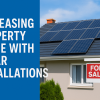 Discover how solar installations can increase your property value. Learn the benefits, boost resale appeal, and attract eco-conscious buyers with energy-efficient solar upgrades for your home or business.